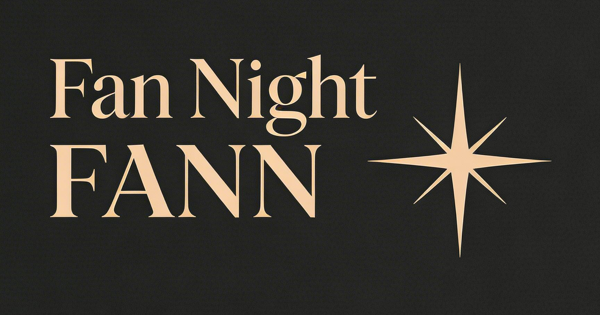 FANN Fan Night